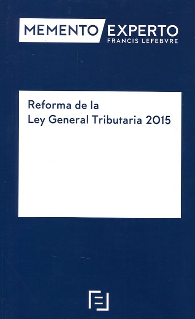 MEMENTO EXPERTO-Reforma de la Ley General Tributaria 2015. 9788416268757