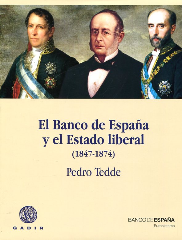 El Banco de España y el Estado liberal. 9788494363283