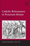 Catholic reformation in protestant Britain. 9780754657231