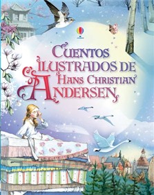 Cuentos ilustrados de Hans Christian Andersen. 9781409592952