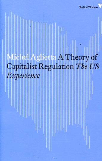 A theory of capitalist regulation. 9781784782382