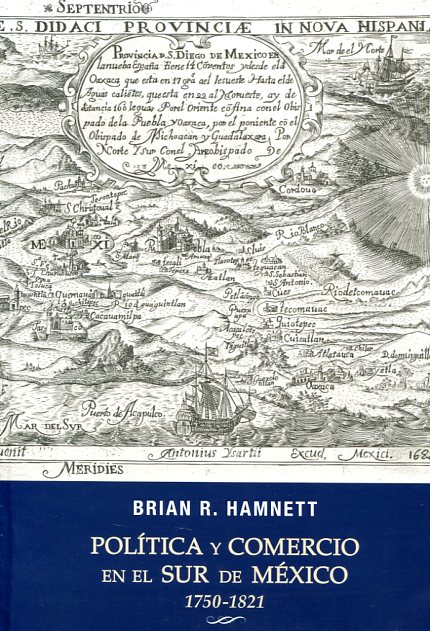 Política y comercio en el sur de México. 9786079305246