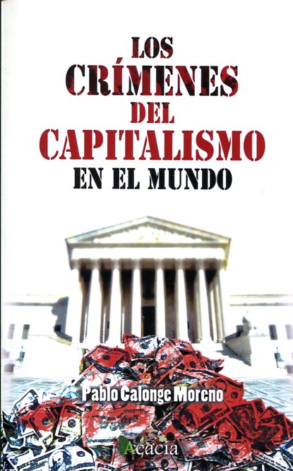 Los crímenes del capitalismo en el mundo