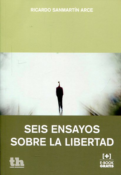 Seis ensayos sobre la libertad. 9788416349999