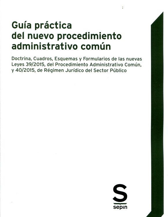 Guía práctica del nuevo procedimiento administrativo común