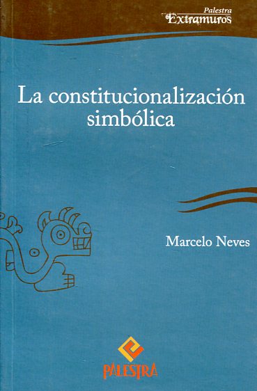 La constitucionalización simbólica. 9786124218385