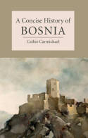 A concise history of Bosnia. 9781107602182