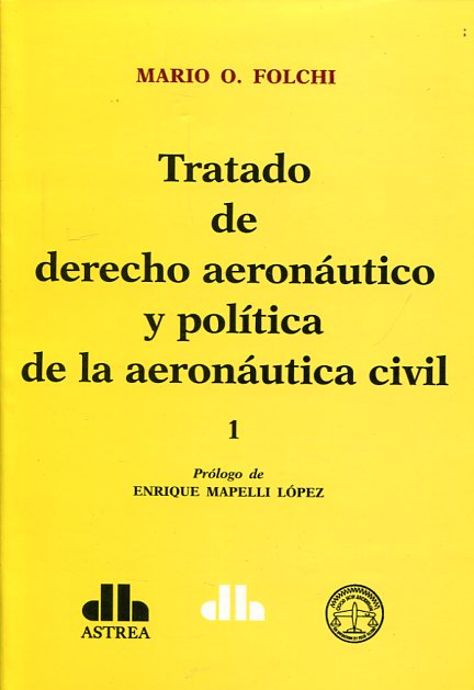 Tratado de Derecho aeronáutico y política de la aeronáutica civil