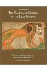 The making and meaning of the Liber Floridus