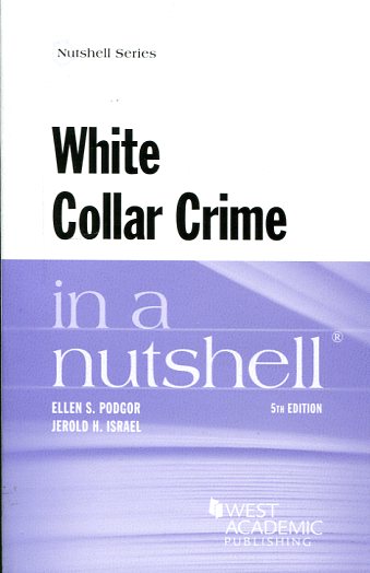 White collar crime in a nutshell. 9780314291530