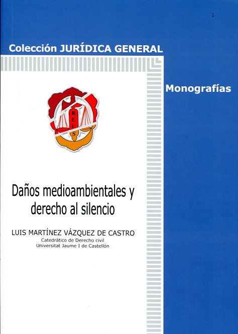 Daños medioambientales y Derecho al silencio. 9788429018752