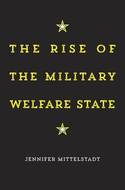 The rise of the military Welfare State