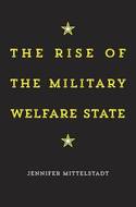 The rise of the military Welfare State