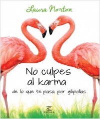 No culpes al karma. 9788467041583