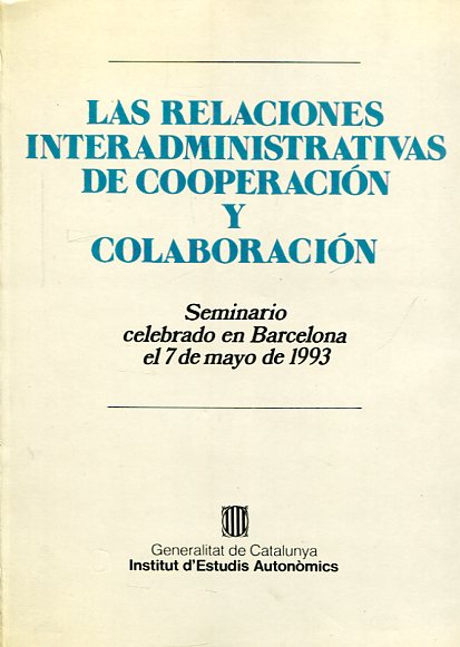 Las relaciones interadministrativas de cooperación y colaboración