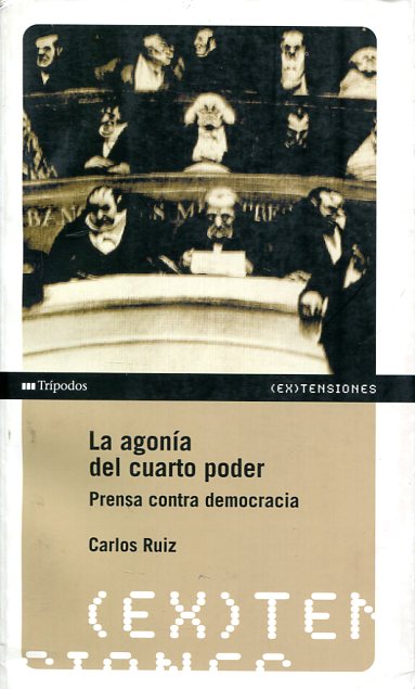 La agonía del cuarto poder. 9788493536039