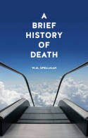 A brief history of death. 9781780235042