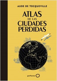 Atlas de las ciudades perdidas. 9788408145325