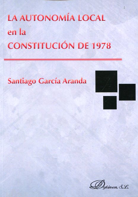 La autonomía local en la Constitución de 1978. 9788490854907