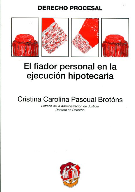 El fiador personal en la ejecución hipotecaria. 9788429018660