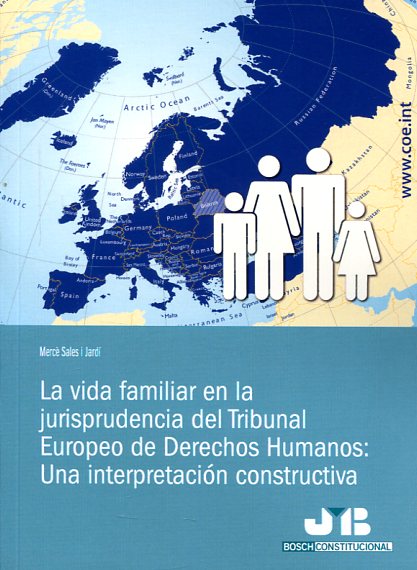 La vida familiar en la jurisprudencia del Tribunal Europeo de Derechos Humanos. 9788494350702