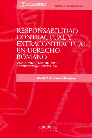 Responsabilidad contractual y extracontractual en Derecho romano. 9788484088653
