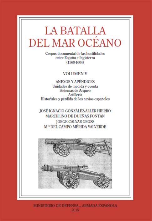 La batalla del mar océano: corpus documental de las hostilidades entre España e Inglaterra (1568-1604). 9788490910771