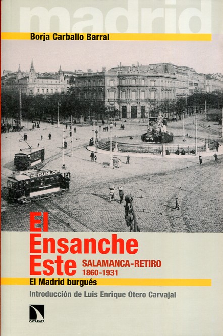 El Ensanche Este. Salamanca-Retiro 1860-1931. 9788490970614