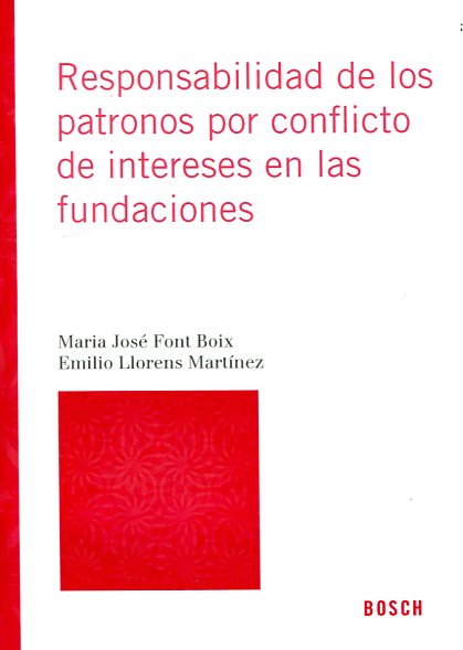 Responsabilidad de los patronos por conflicto de intereses en las fundaciones. 9788490900895