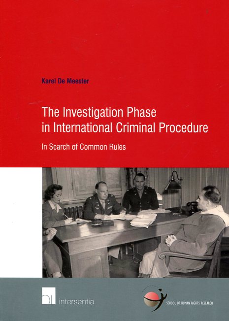 The investigation phase in international criminal procedure. 9781780683058