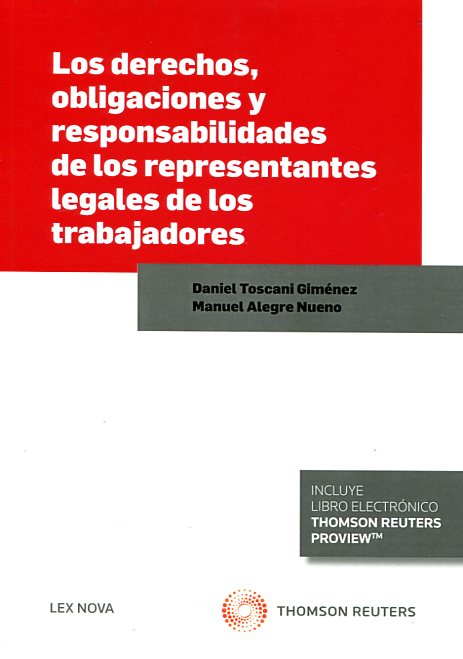 Los derechos, obligaciones y responsabilidades de los representantes legales de los trabajadores. 9788490993286