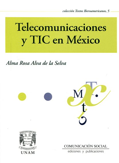Telecomunicaciones y TIC en México. 9788415544968