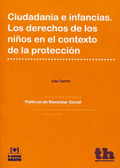 Ciudadanía e infancias. Los derechos de los niños en el contexto de la protección. 9788416349579