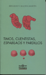 Timos, cuentistas, espabilaos y pardillos