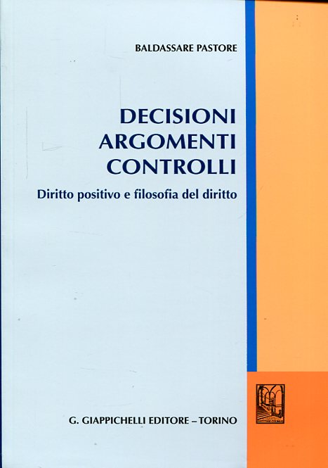 Decisioni, argomenti, controlli. 9788892100763