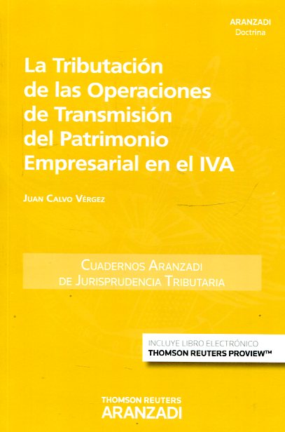 La tributación de las operaciones de transmisión del patrimonio empresarial en el IVA. 9788490988527