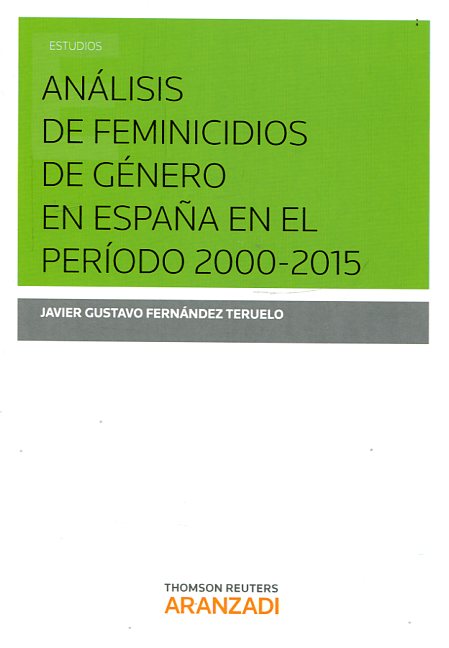 Análisis de feminicidios de género en España en el período 2000-2015. 9788490988633