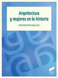 Arquitectura y mujeres en la Historia. 9788490770184