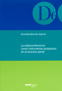 La videoconferencia como instrumento probatorio en el proceso penal. 9788497686150