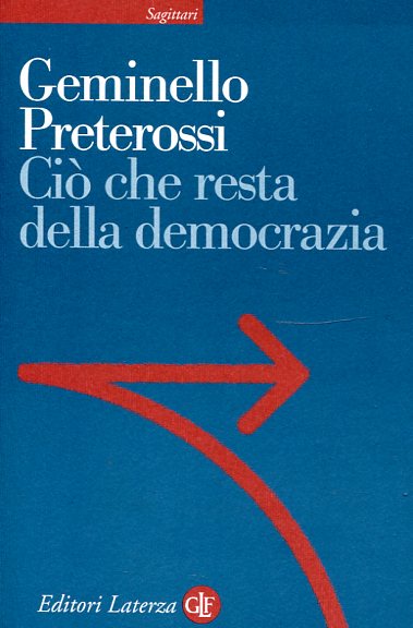 Ciò che resta della democrazia. 9788858121122