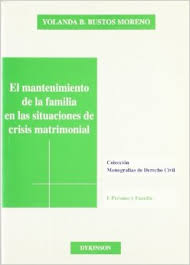 El mantenimiento de la familia en las situaciones de crisis matrimonial. 9788481559668