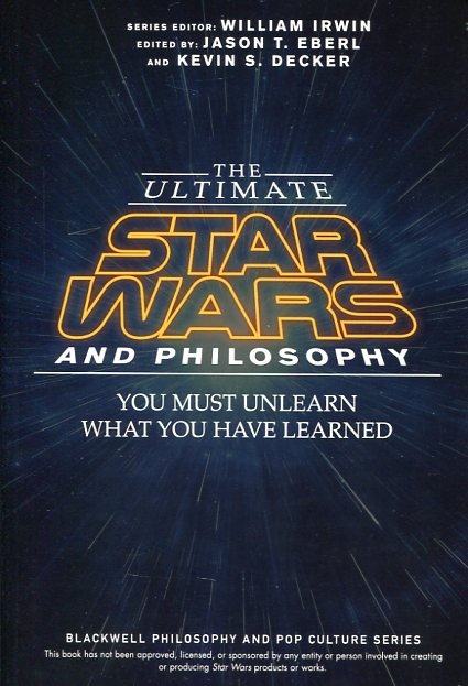 The ultimate Star Wars and philosophy. 9781119038061