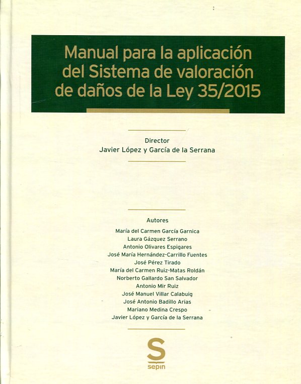 Manual para la aplicación del sistema de valoración de daños de la Ley 35/2015. 9788416521074