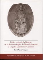 Cristo, centro de la historia, en la obra cristológica de Marcello Bordoni y Olegario González de Cardedal. 9788472996755