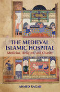 The medieval islamic hospital. 9781107109605