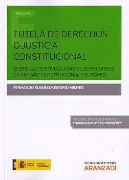 Tutela de derechos o justicia constitucional. 9788490985168