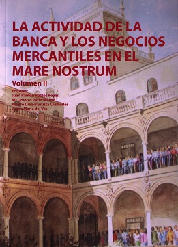 La actividad de la banca y los negocios mercantiles en el Mare Nostrum. 9788490986660