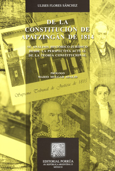 De la Constitución de Apatzingán de 1814. 9786070918056