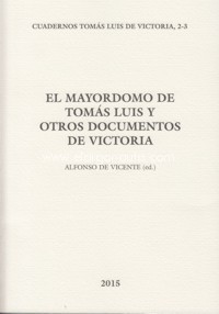 El mayordomo de Tomás Luis y otros documentos de Victoria. 9788460826491