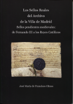 Los sellos Reales del archivo de la Villa de Madrid. 9788488833112